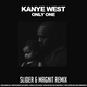 Kanye West - Only One (Slider & Magnit Remix)