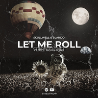 Skullwell & Blando - Let Me Roll (feat. Rizzi Rich & Pond)