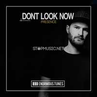 Dont Look Now - Presence (Extended Mix)