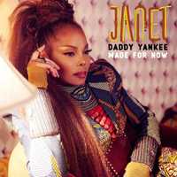 Песня Janet Jackson - Made For Now (feat. Daddy Yankee)