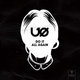 U.O. - Do It All Again