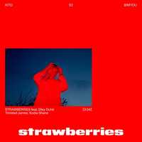 Kito - Strawberries (feat. Elley Duhé & Trinidad James & Kodie Shane)