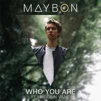 Maybon - Who You Are (feat. Robin Vane)
