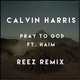 Песня Calvin Harris, HAIM - Pray To God (Reez Remix)