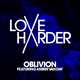 Песня Love Harder - Oblivion (feat. Amber Van Day)